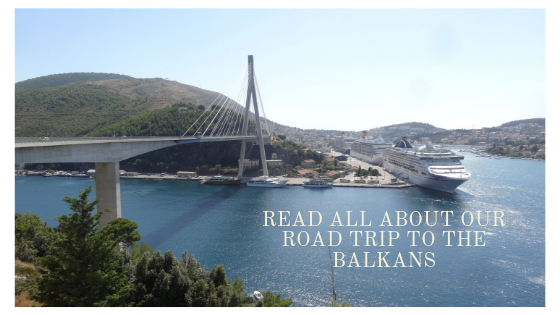 Read all about our road trip to the Balkans