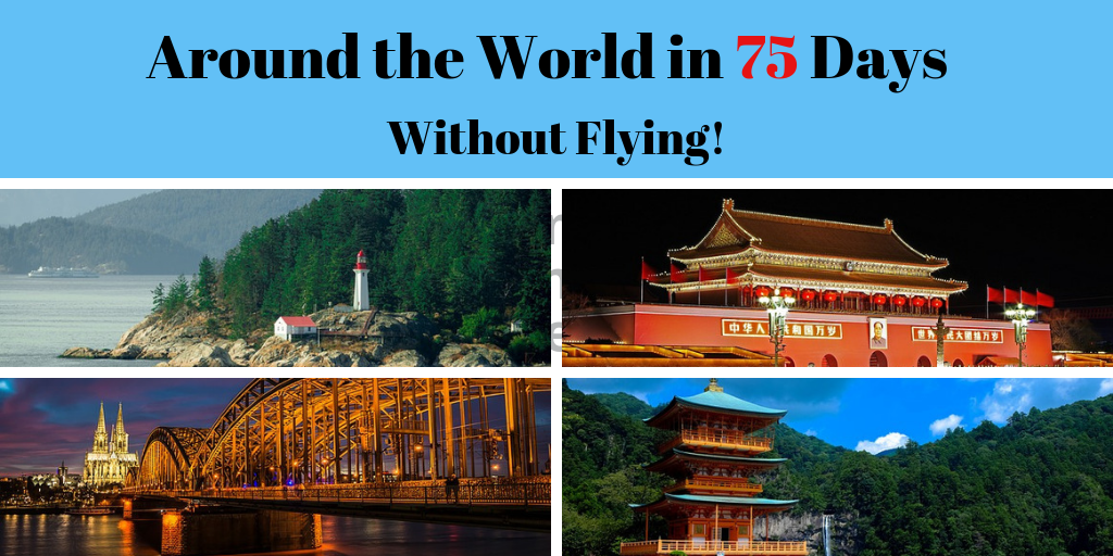 Around the world in 75 days without flying